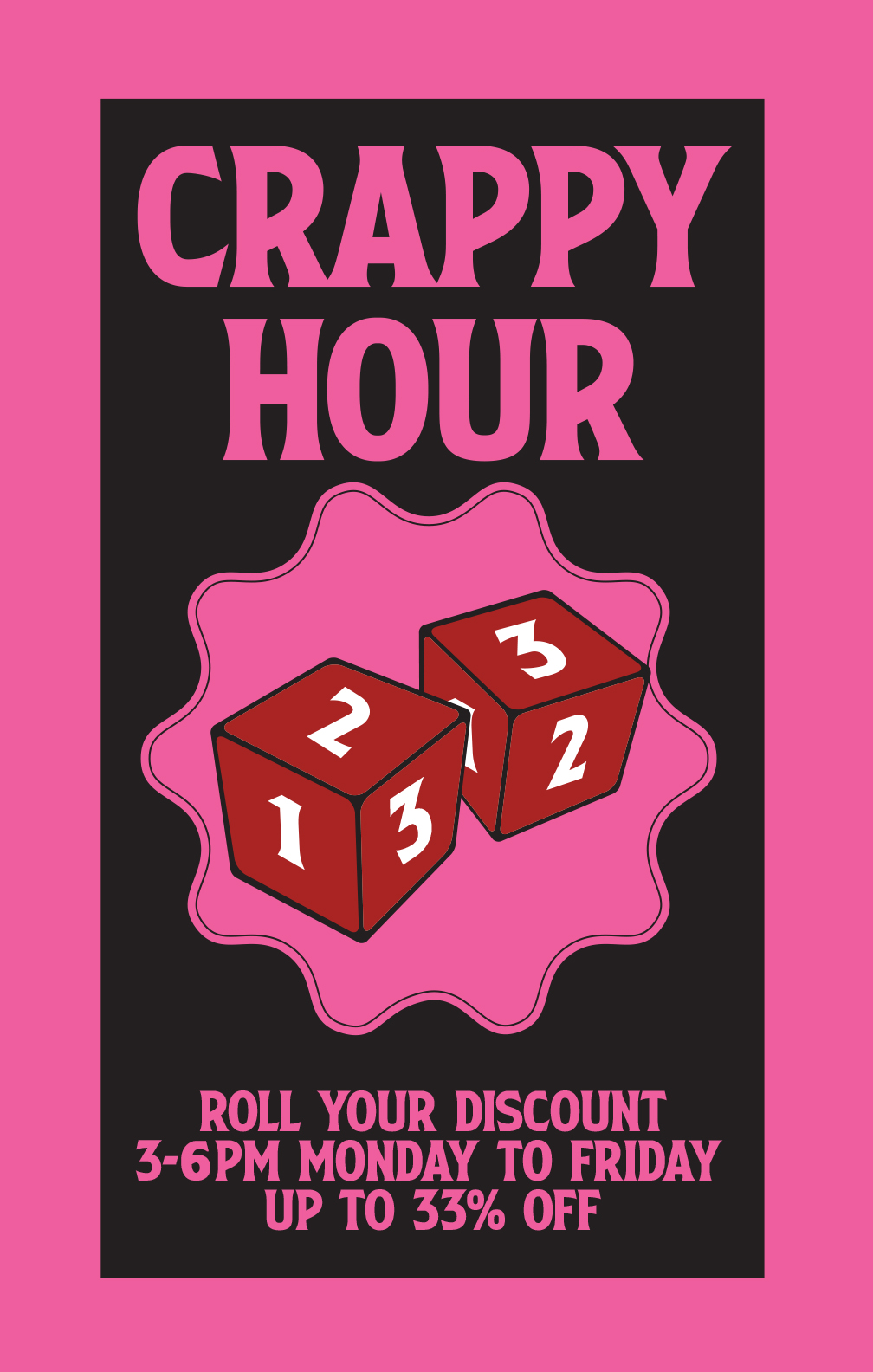 Crappy Hour at Werewolf. Roll your discount, 3pm to 6pm Monday to Friday, up to 33% off.